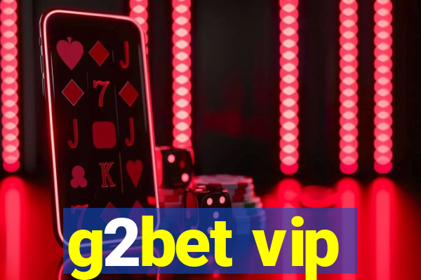 g2bet vip